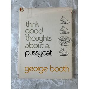Think Good Thoughts About A Pussycat George Booth 1975‎ HC Dust Jacket
